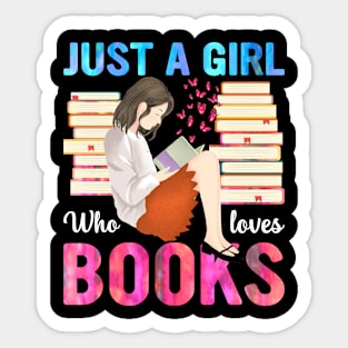 Just a girl who loves books Sticker